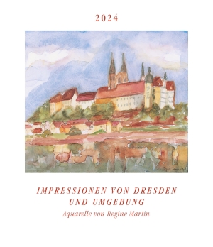 Regine MartinImpressionen von Dresden und UmgebungAquarelle