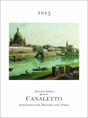 Bernardo Bellotto, genannt CanalettoAnsichten von Dresden und Pirna