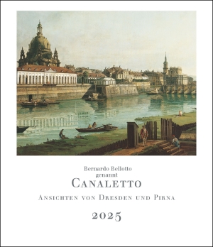 Bernardo Bellotto, genannt CanalettoAnsichten von Dresden und Pirna