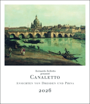 Bernardo Bellotto, genannt CanalettoAnsichten von Dresden und Pirna