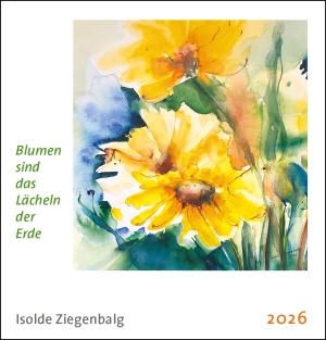 Isolde Ziegenbalg – Minikalender»Blumen sind das Lächeln der Erde«