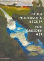 Gabriele WernerPaula Modersohn-Becker - Von Dresden her
