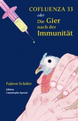Fajiron SchäferCOFLUENZA 33 oderDie Gier nach der Immunität