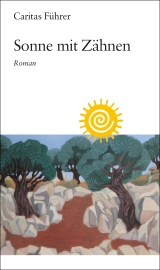 Caritas FührerSonne mit ZähnenRoman
